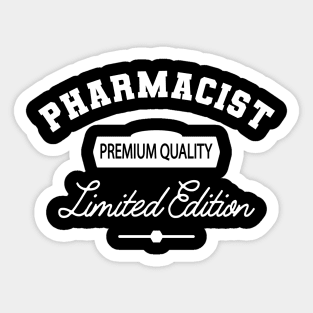 Pharmacist - Premium Quality Limited Edition Sticker